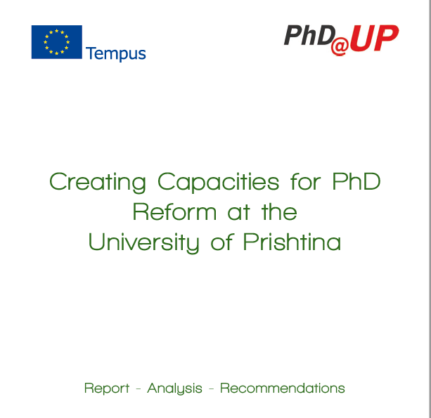 Creating Capacities for PhD Reform at the University of Prishtina: Report – Analysis – Recommendations